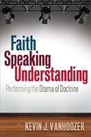 Faith Speaking Understanding: Performing The Drama Of Redemption